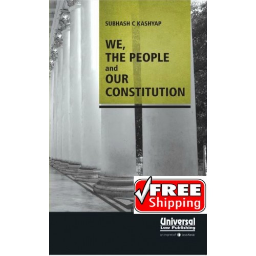 Universal's We, The People and Our Constitution by Subhash C. Kashyap [HB]